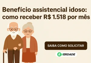Benefício assistencial idoso: como receber R$ 1.518 por mês - É Verdade