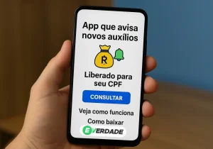 App que avisa novos auxílios: veja como funciona e como baixar - É Verdade