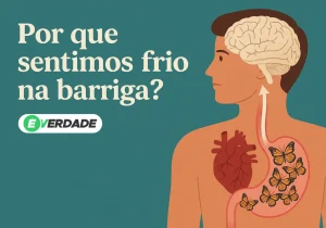 Por que sentimos frio na barriga: entenda a explicação científica - É Verdade